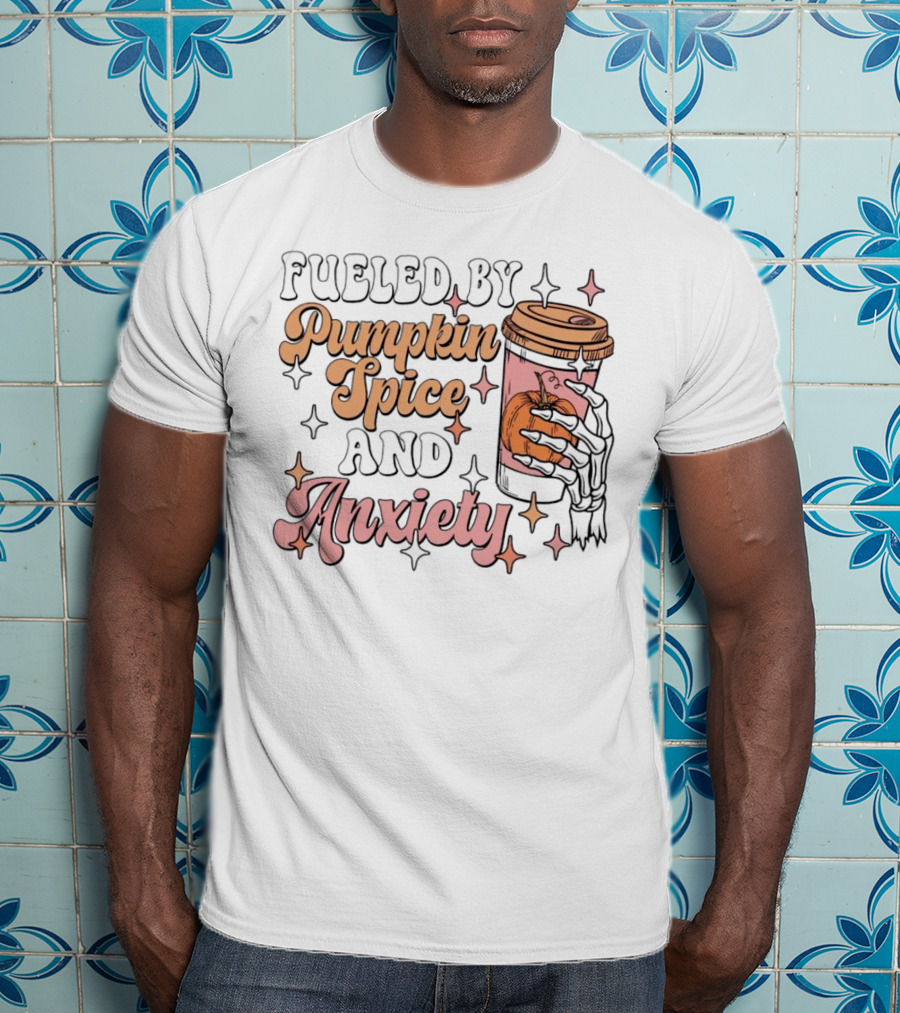 Fueled By Pumpkin Spice And Anxiety Skeleton Hand T-Shirt