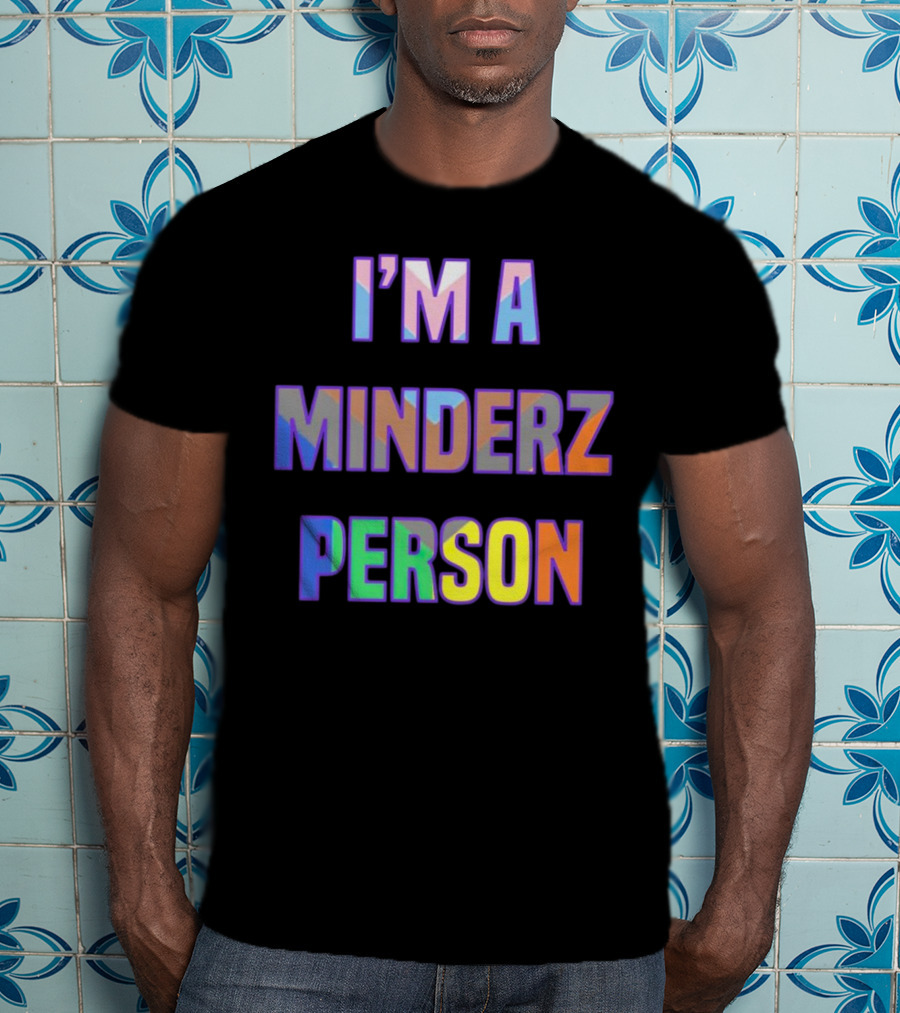 I’m A Minderz Person Rainbow Holographic T-Shirt