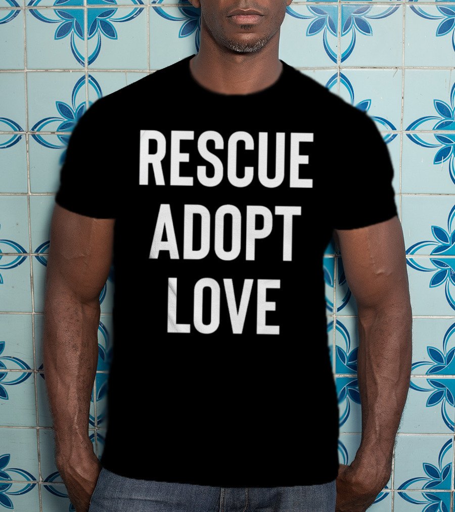Rescue Adopt Love Animal Shelter Support T-Shirt