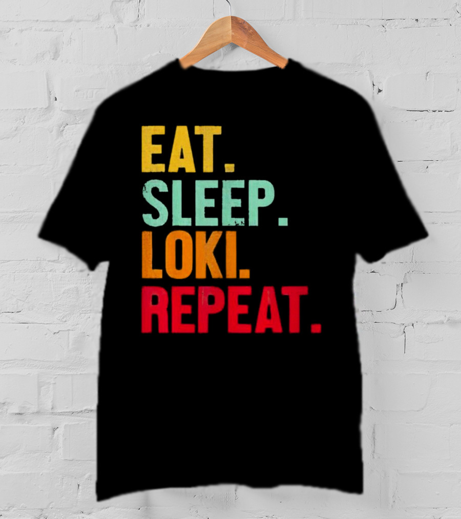 Eat Sleep Loki Repeat Marvel Fans Fandom Phrase T-Shirt