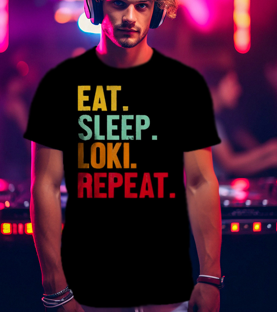 Eat Sleep Loki Repeat Marvel Fans Fandom Phrase T-Shirt