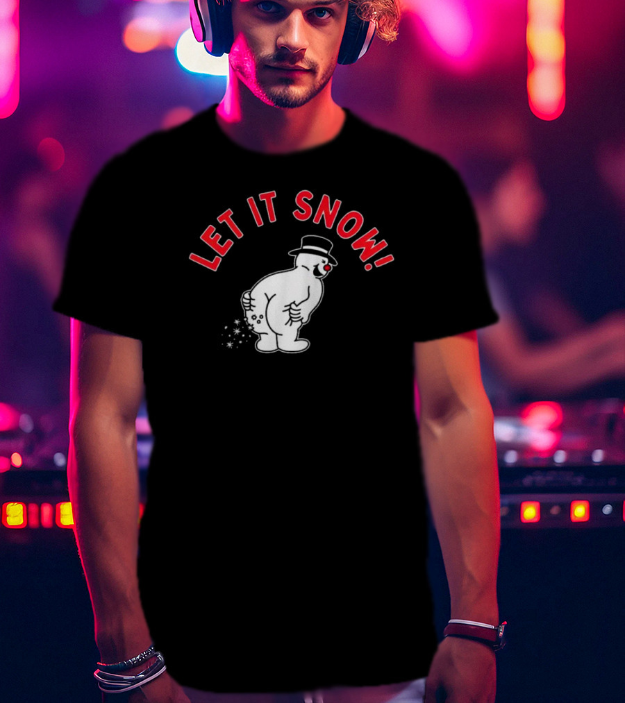 LET IT SNOW Funny Snowman Christmas Humor T-Shirt