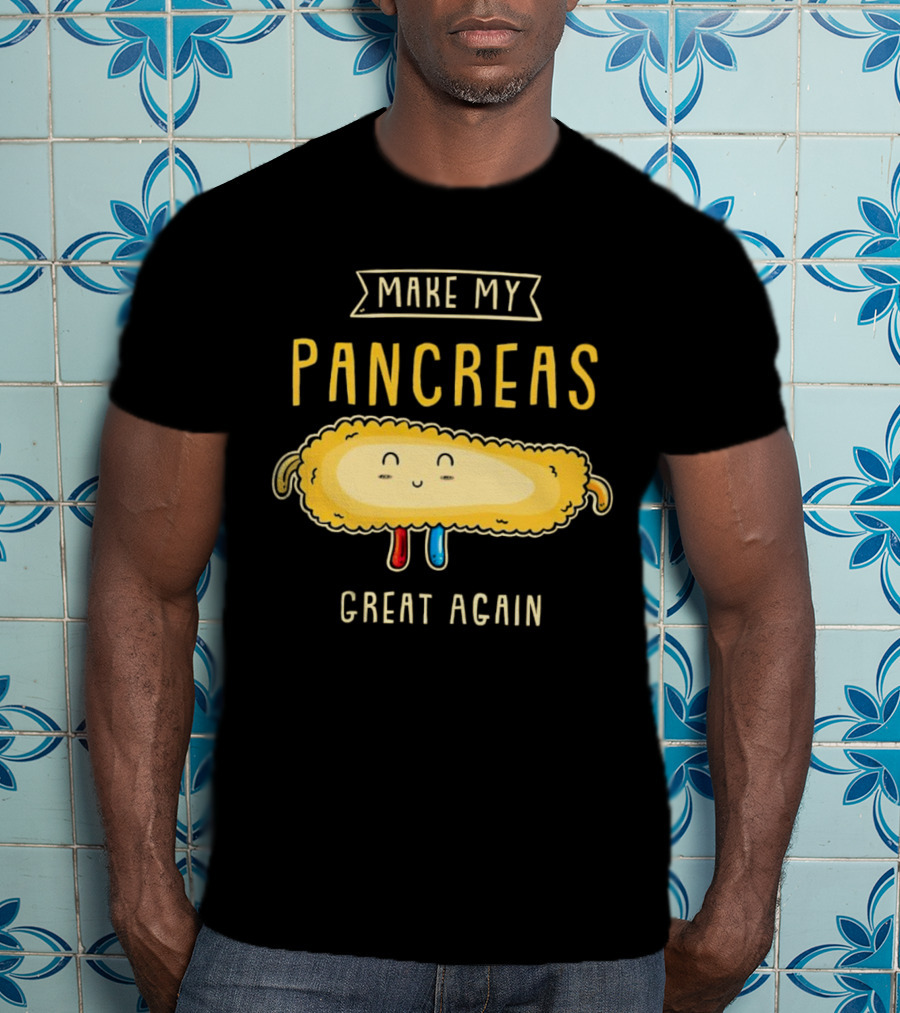 Make My Pancreas Great Again T-Shirt