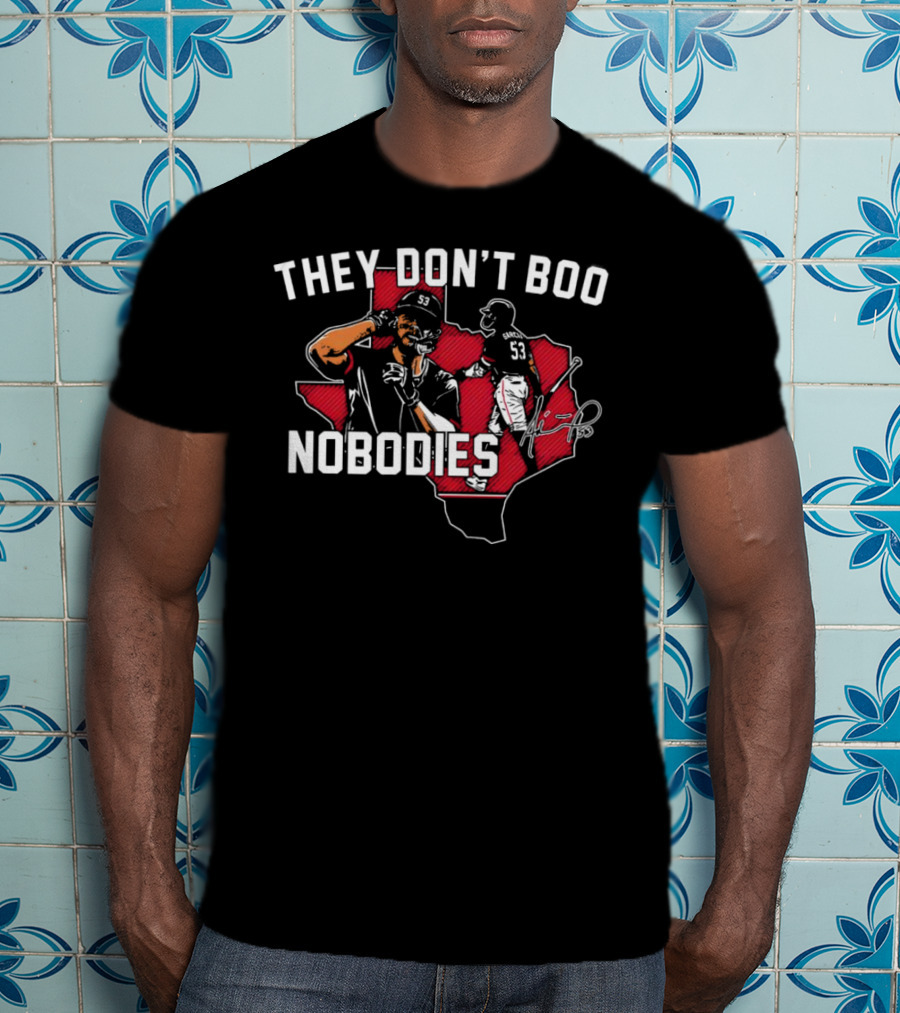 They Don’t Boo Nobodies Texas Baseball Signature 53 T-Shirt