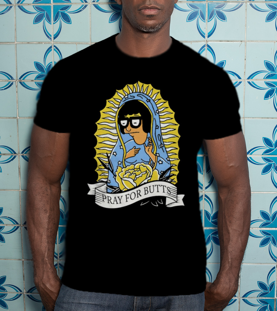 Tina Belcher Pray For Butts Virgin Mary T-Shirt