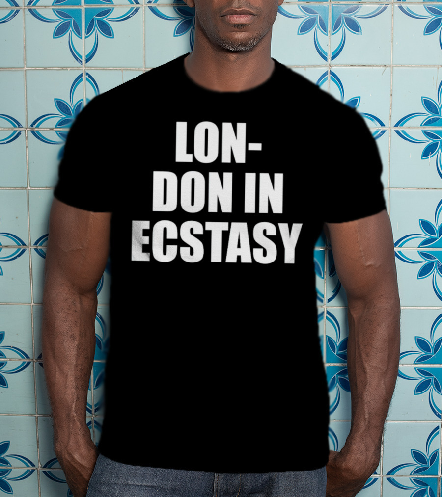LON-DON IN ECSTASY T-Shirt