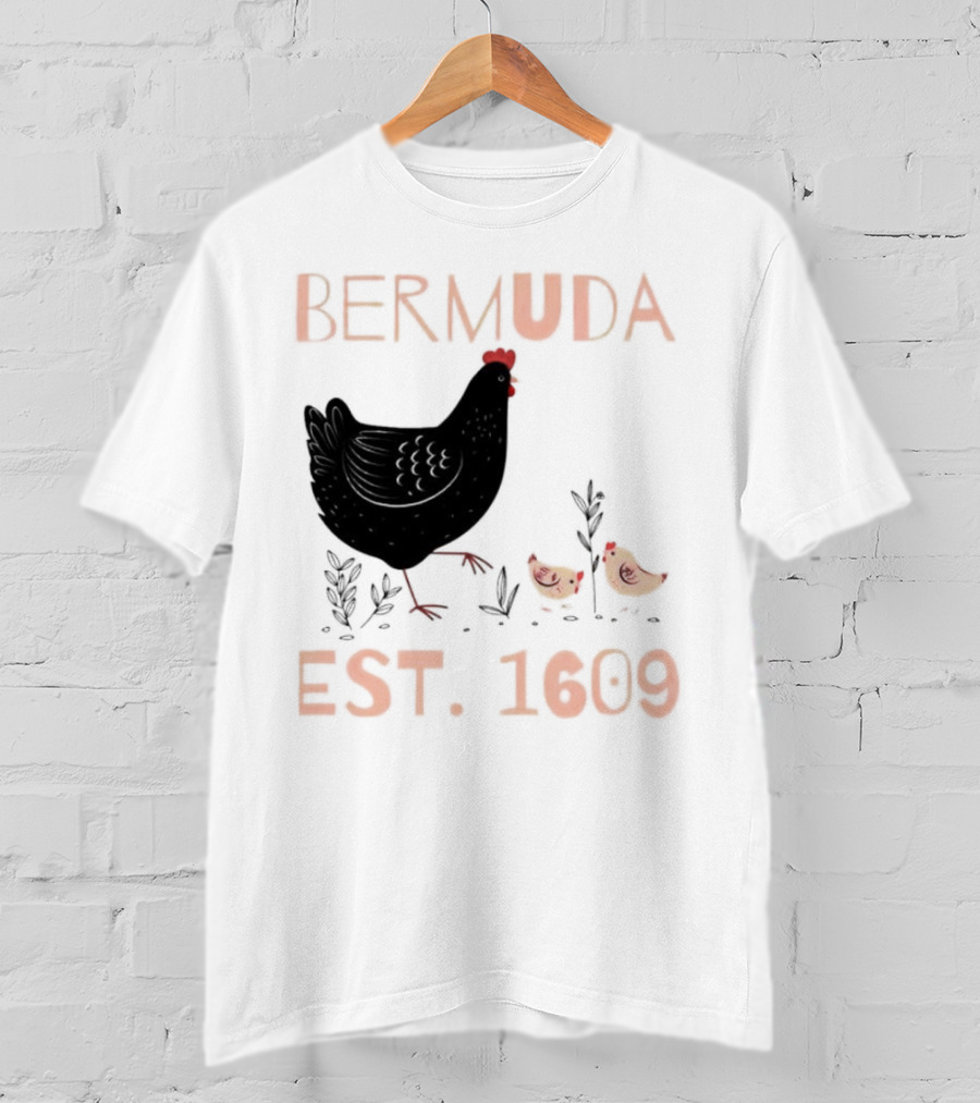 Bermuda Chicken Est. 1609 With Chicks T-Shirt