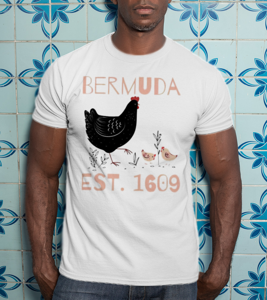 Bermuda Chicken Est. 1609 With Chicks T-Shirt