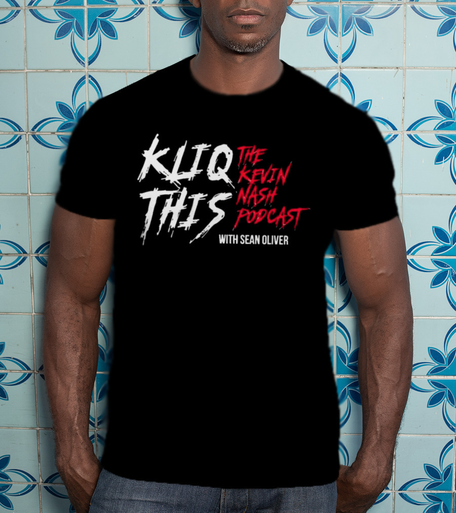 Kliq This The Kevin Nash Podcast With Sean Oliver T-Shirt