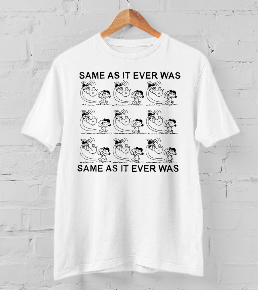 Same As It Ever Was Charlie Brown Football Strip Lucy T-Shirt