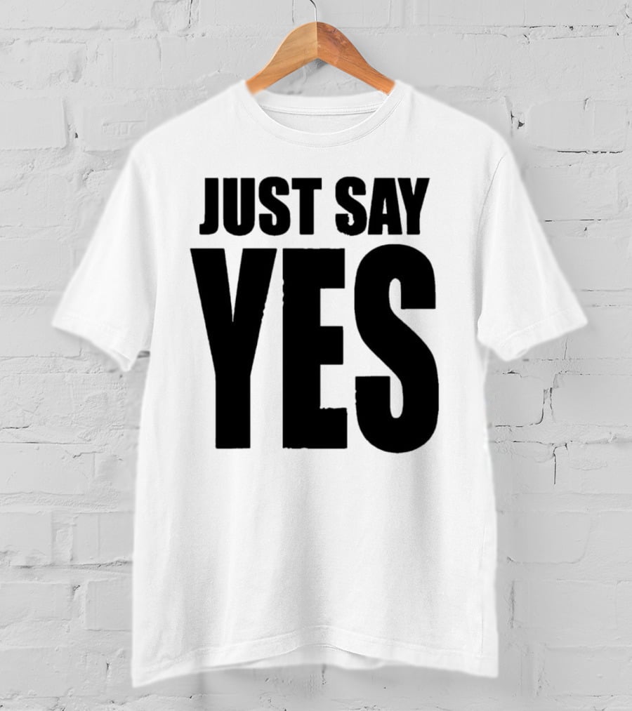 Daniel Bryan Just Say Yes Wrestling Catchphrase T-Shirt