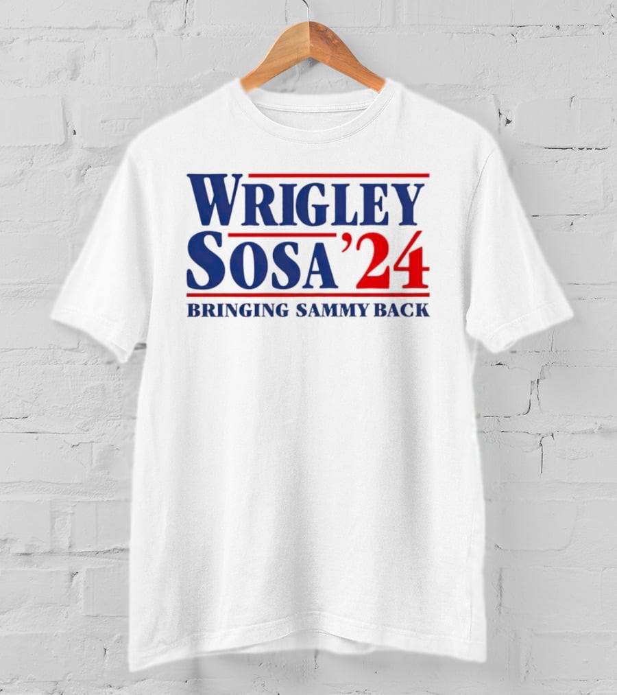 Wrigley Sosa 24 Bringing Sammy Back T-Shirt