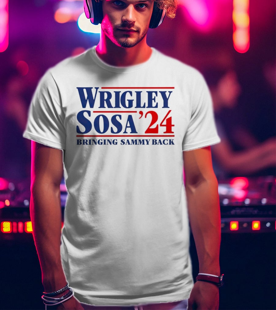 Wrigley Sosa 24 Bringing Sammy Back T-Shirt