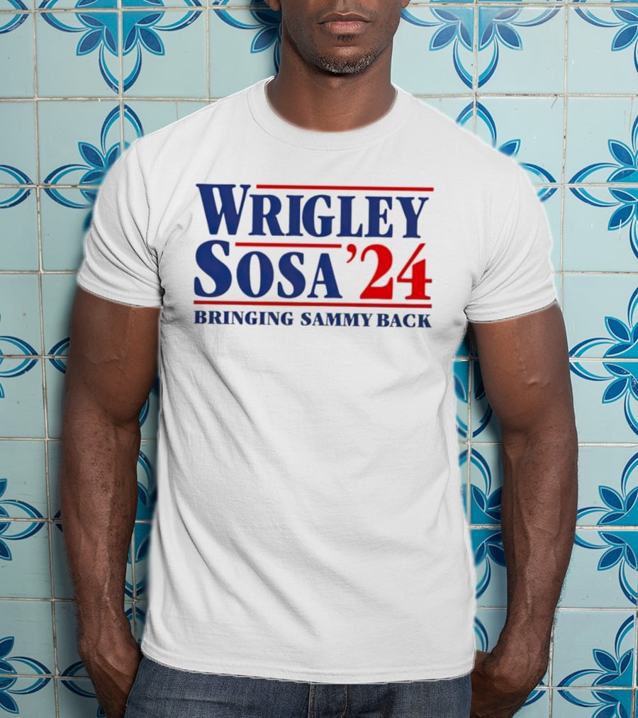 Wrigley Sosa 24 Bringing Sammy Back T-Shirt