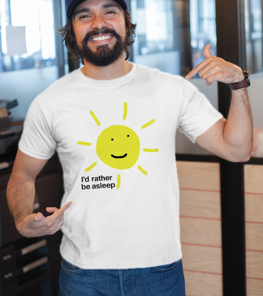 I’d Rather Be Asleep With Smiling Sun Image T-Shirt