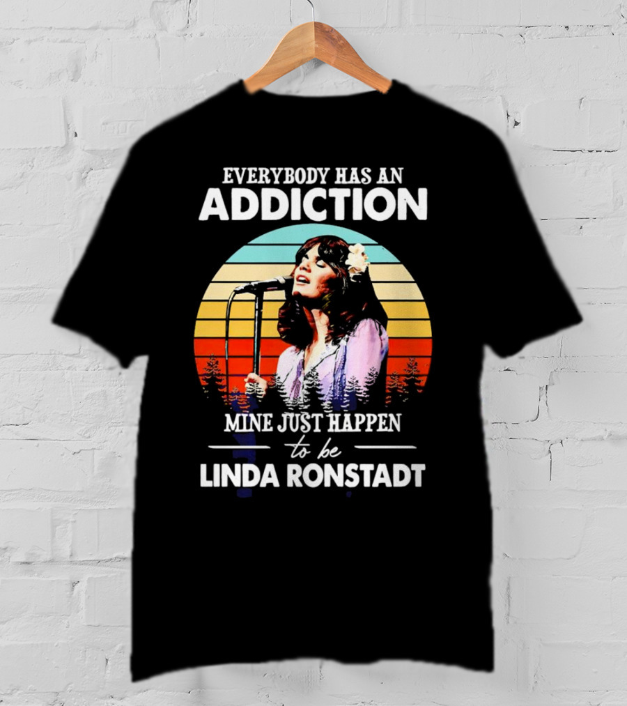 Everybody Has An Addiction Mine Just Happen To Be Linda Ronstadt Vintage Sunset Microphone Performance T-Shirt