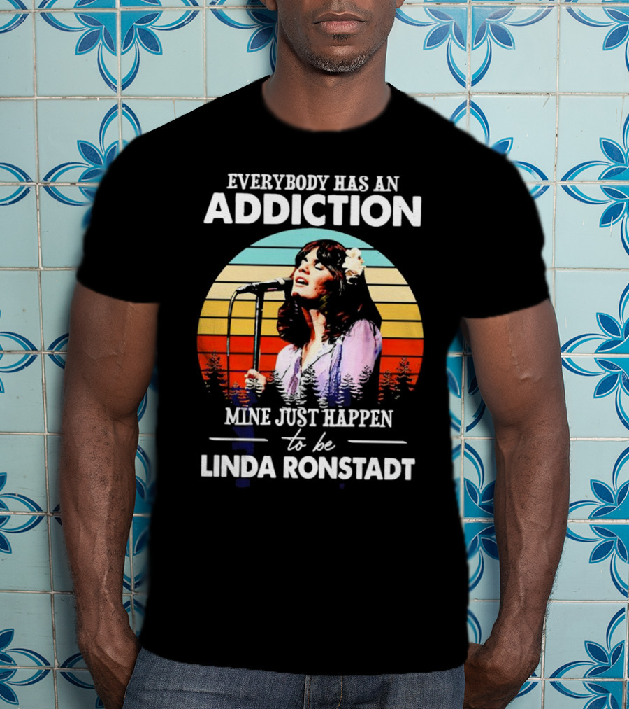 Everybody Has An Addiction Mine Just Happen To Be Linda Ronstadt Vintage Sunset Microphone Performance T-Shirt