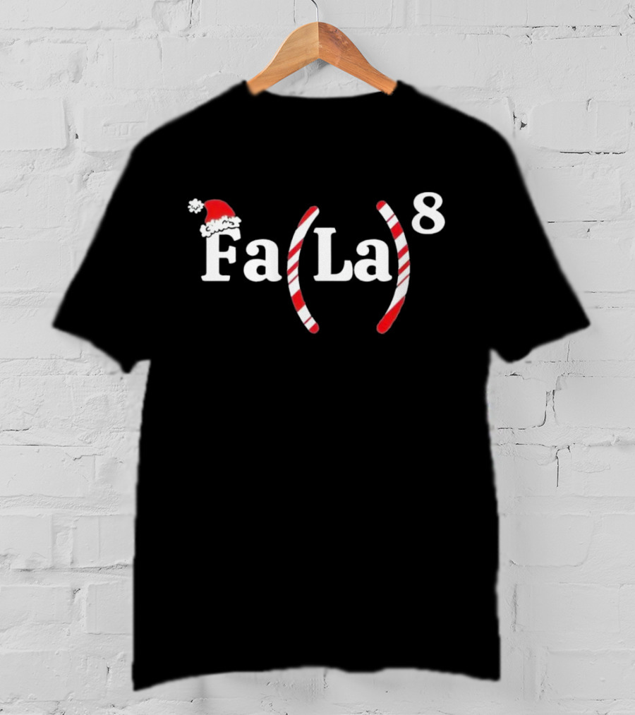 Fa La 8 Christmas Santa Hat Candy Cane T-Shirt