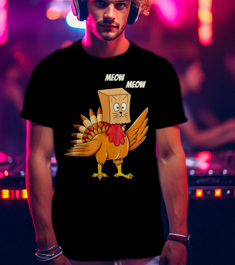 Meow Meow Turkey Cat Thanksgiving T-Shirt