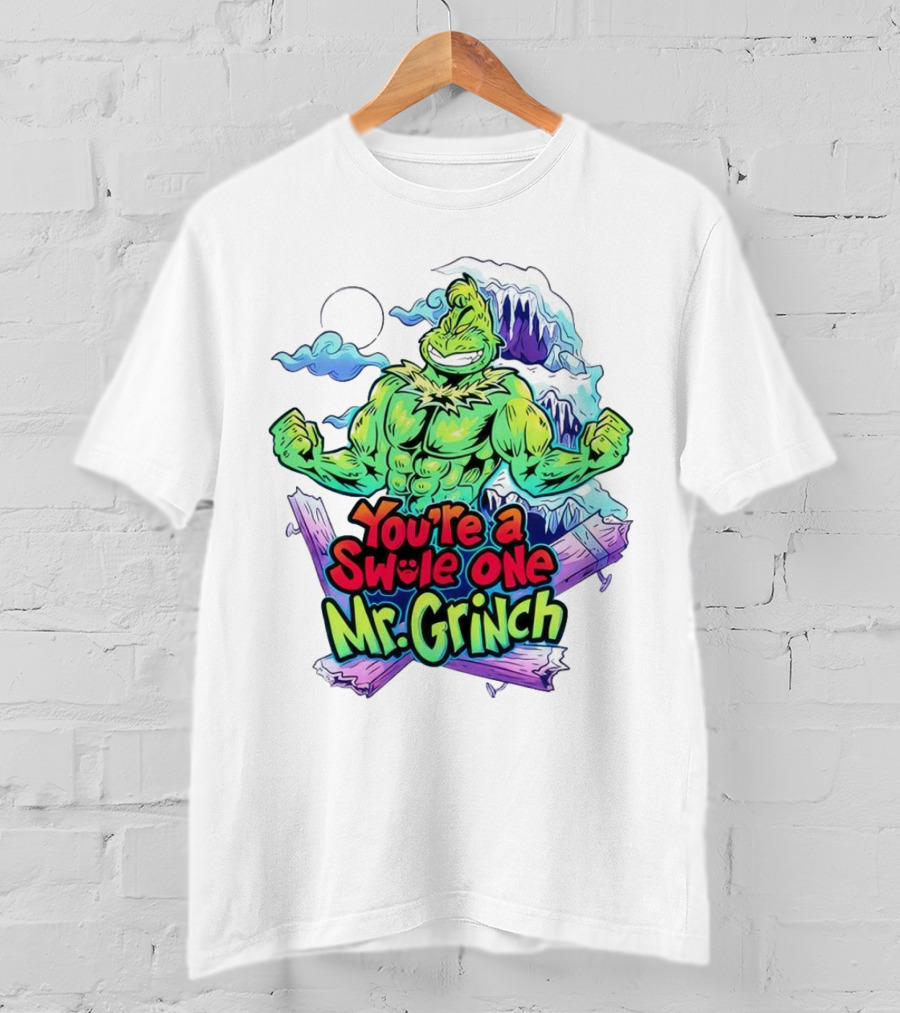 You’re A Swole One Mr Grinch Fitness Muskula Green Character With Frosted Mountain Background T-Shirt