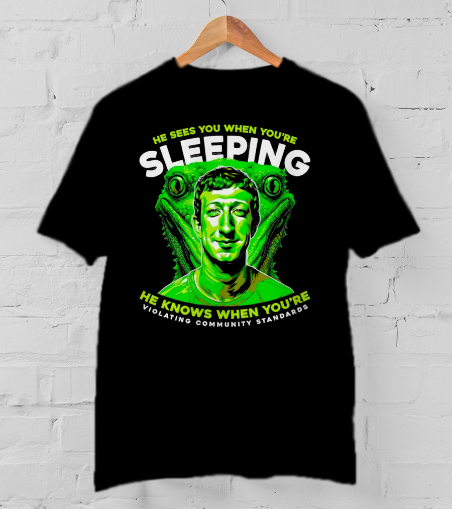 He Sees You When You're Sleeping He Knows When You're Violating Community Standards T-Shirt