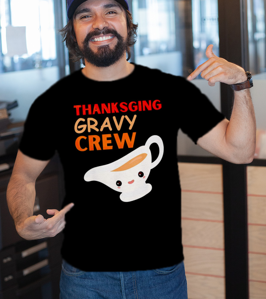 Thanksgiving Gravy Crew Smiling Saucy Boat T-Shirt