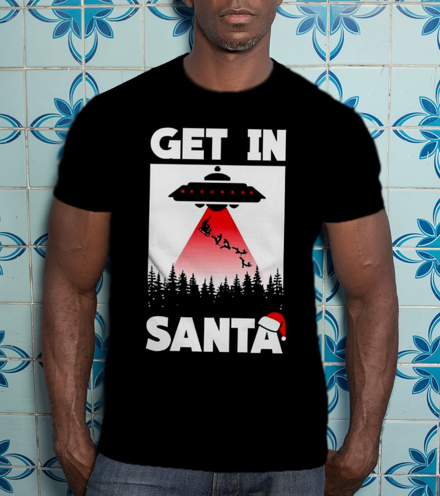 Get In Santa UFO Alien With Reindeer Christmas Abduction T-Shirt