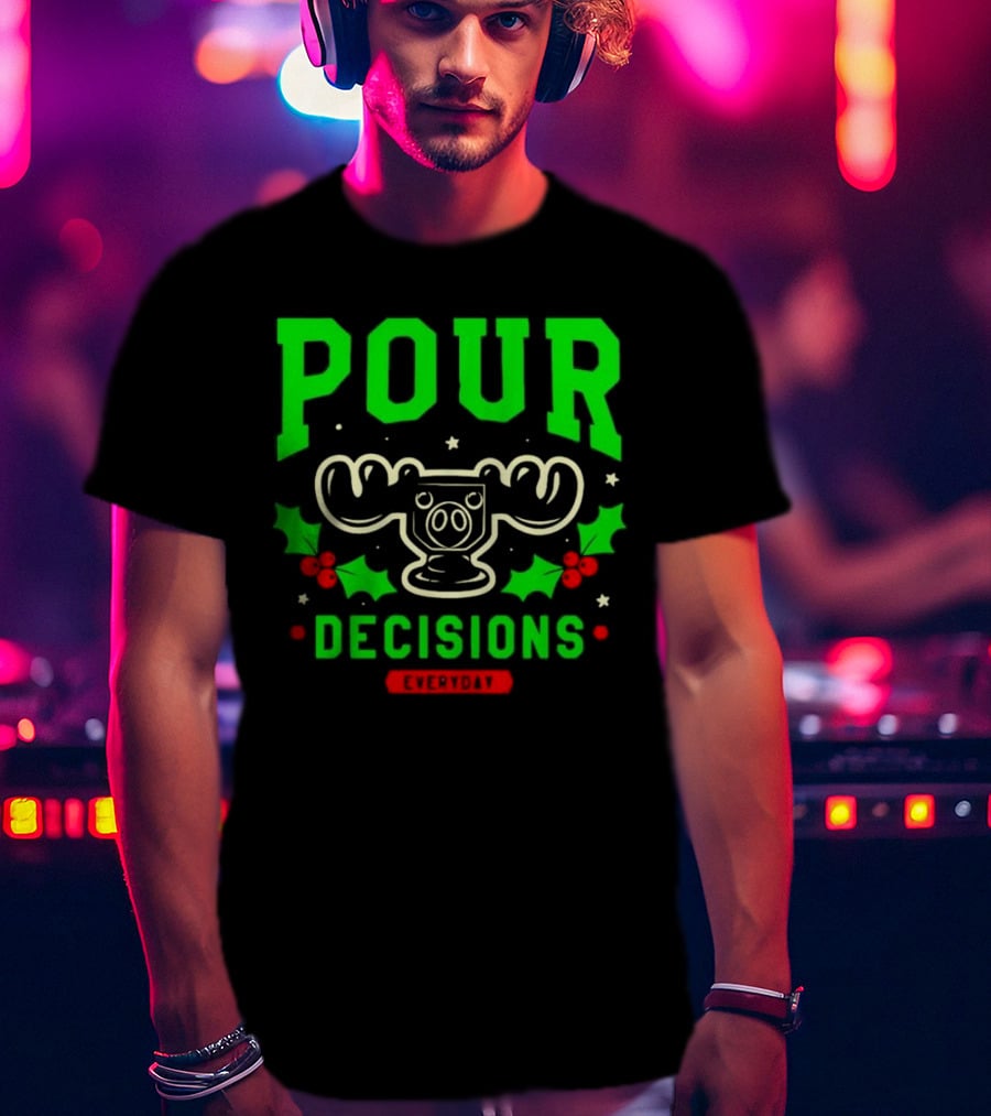 Pour Decisions Everyday Christmas Moose Holly T-Shirt