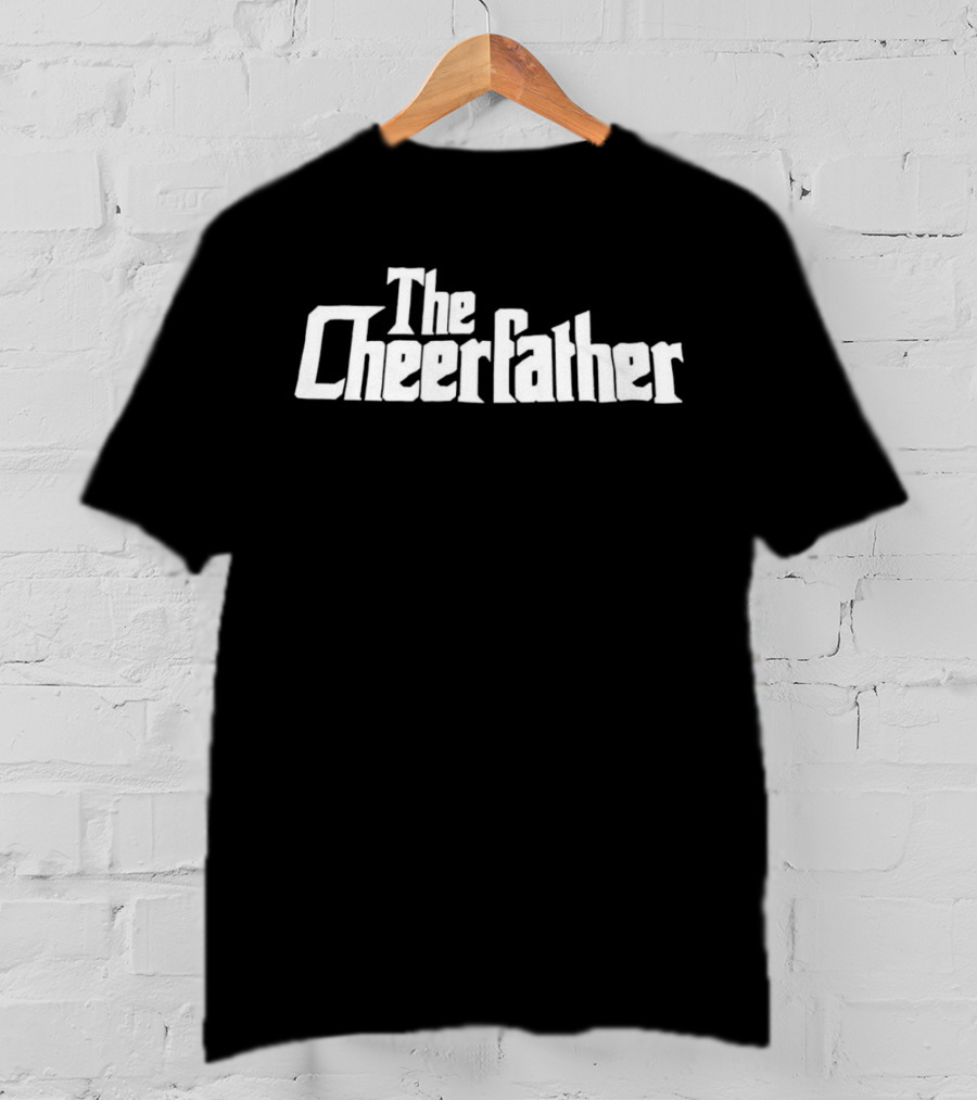 The Cheer Father The Godfather T-Shirt