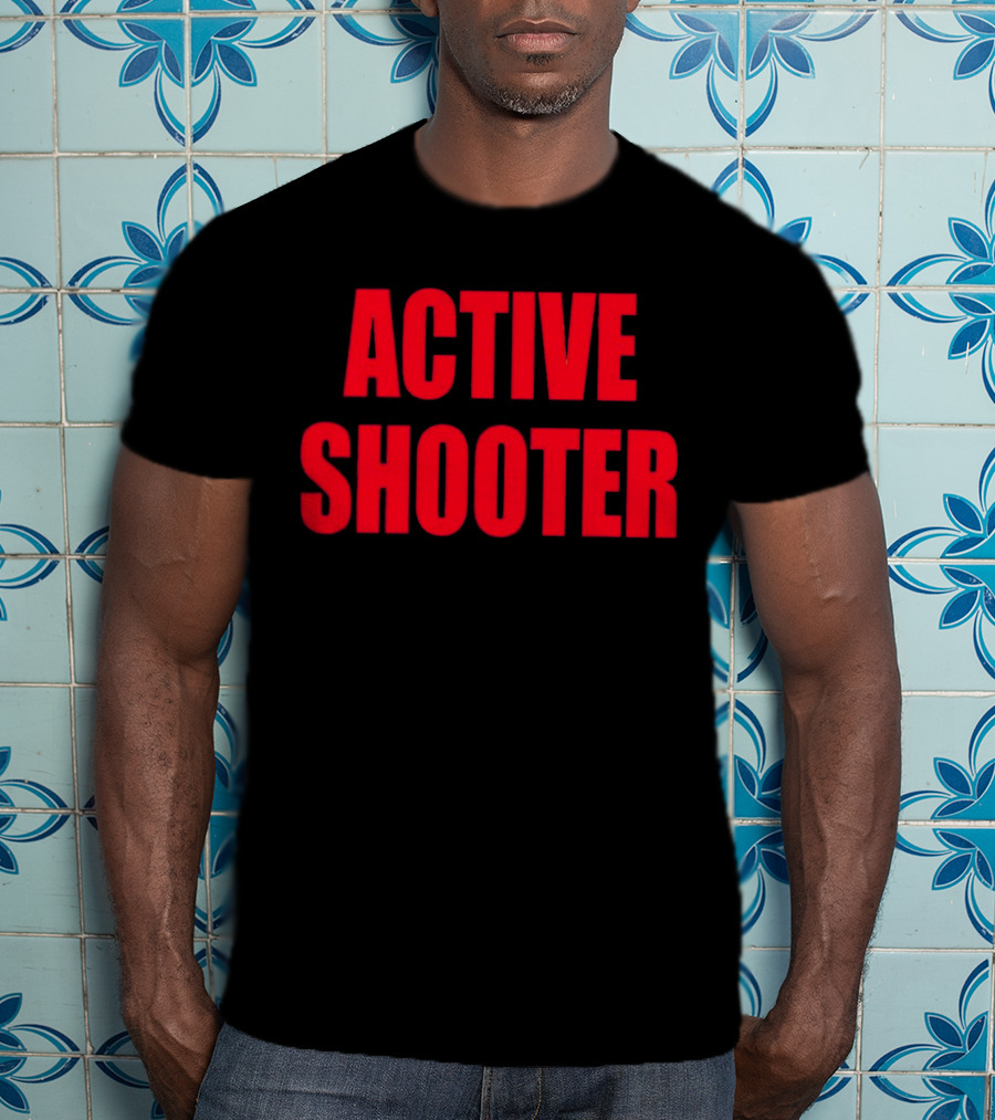 ACTIVE SHOOTER T-Shirt