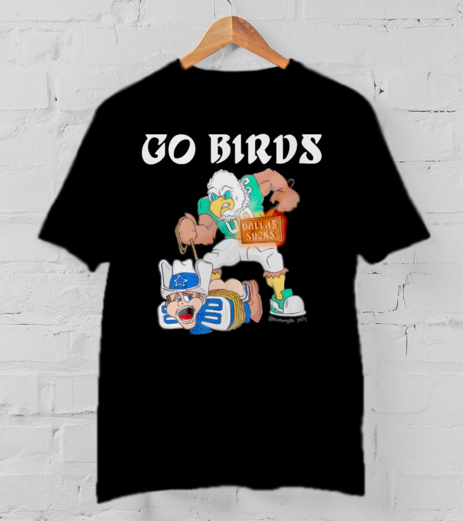 Go Birds Dallas Sucks Football Rivalry Mascot Battle T-Shirt