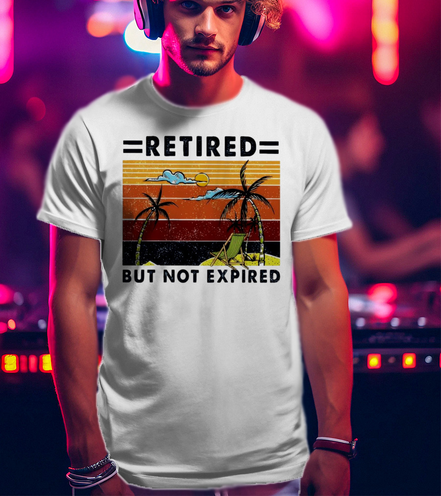 Retired But Not Expired Beach Vintage Sunset Palm Trees Chair Retro T-Shirt