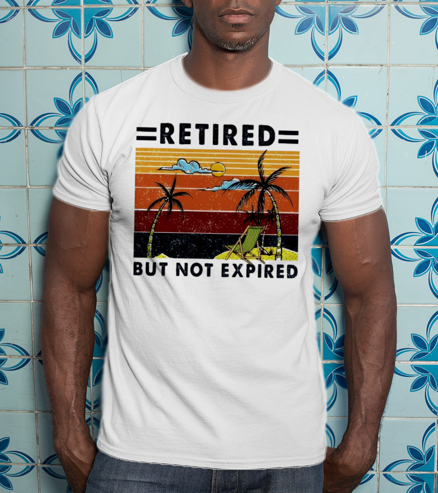 Retired But Not Expired Beach Vintage Sunset Palm Trees Chair Retro T-Shirt