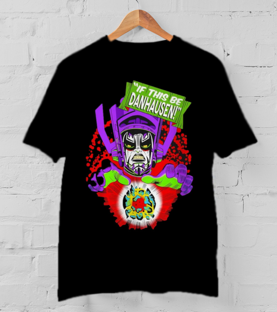 If This Be Danhausen Cosmic Power Character T-Shirt