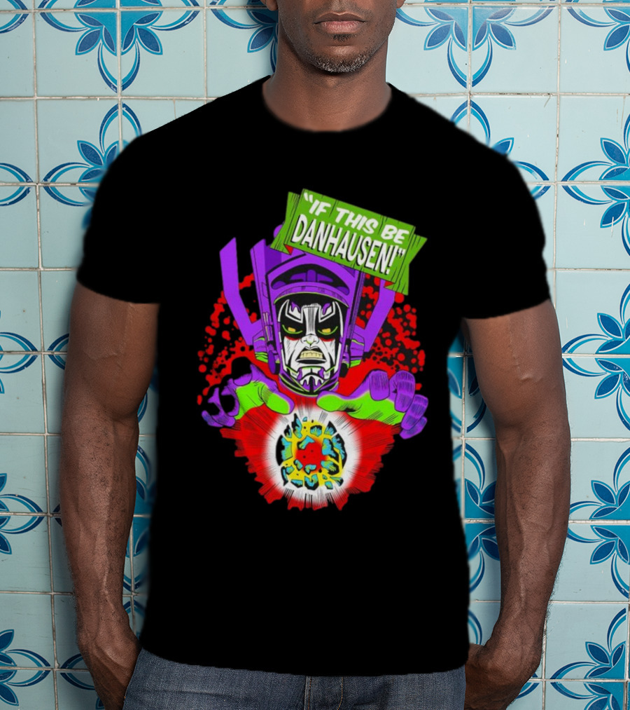 If This Be Danhausen Cosmic Power Character T-Shirt