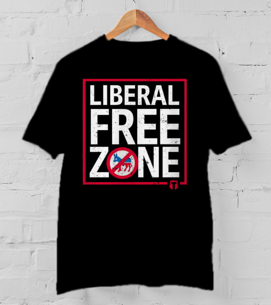 Liberal Free Zone No Democrats Allowed T-Shirt