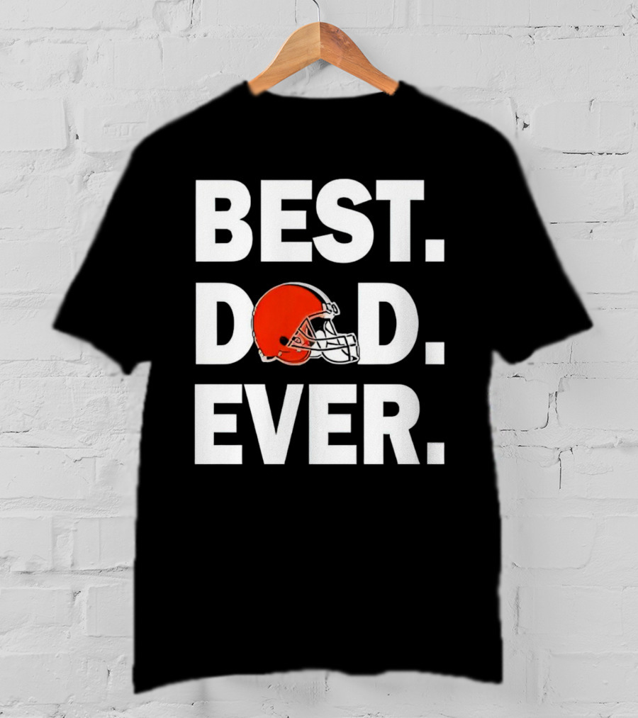Cleveland Browns Best Dad Ever Football Helmet T-Shirt