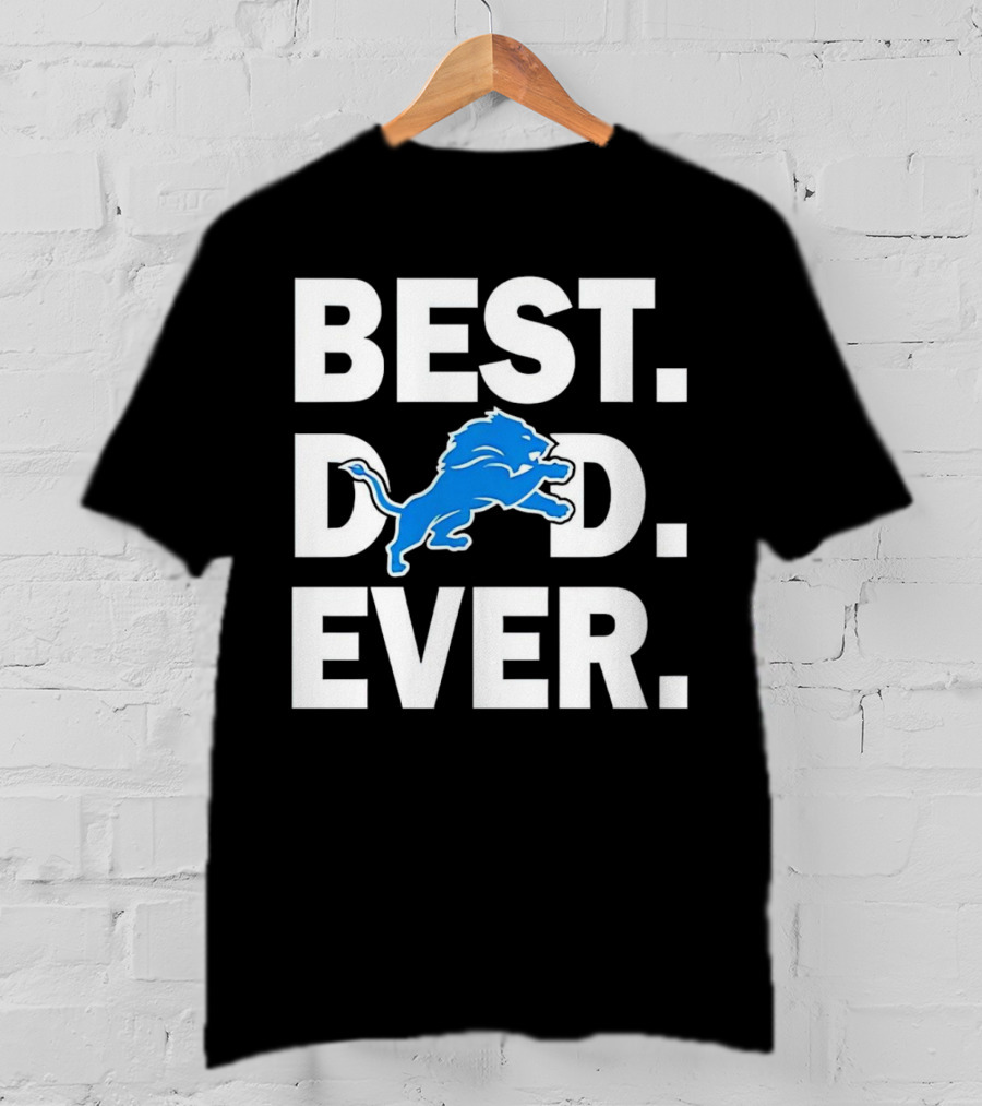 Best Detroit Lions Dad Ever T-Shirt