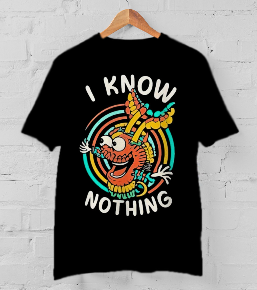 I Know Nothing Vibrant Cartoon Creature With Colorful Swirls T-Shirt
