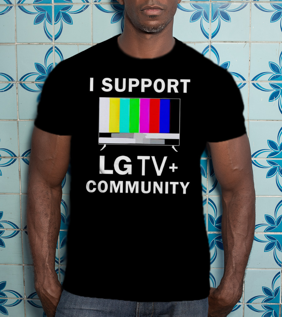 I Support LG TV+ Community Color Bars Display T-Shirt