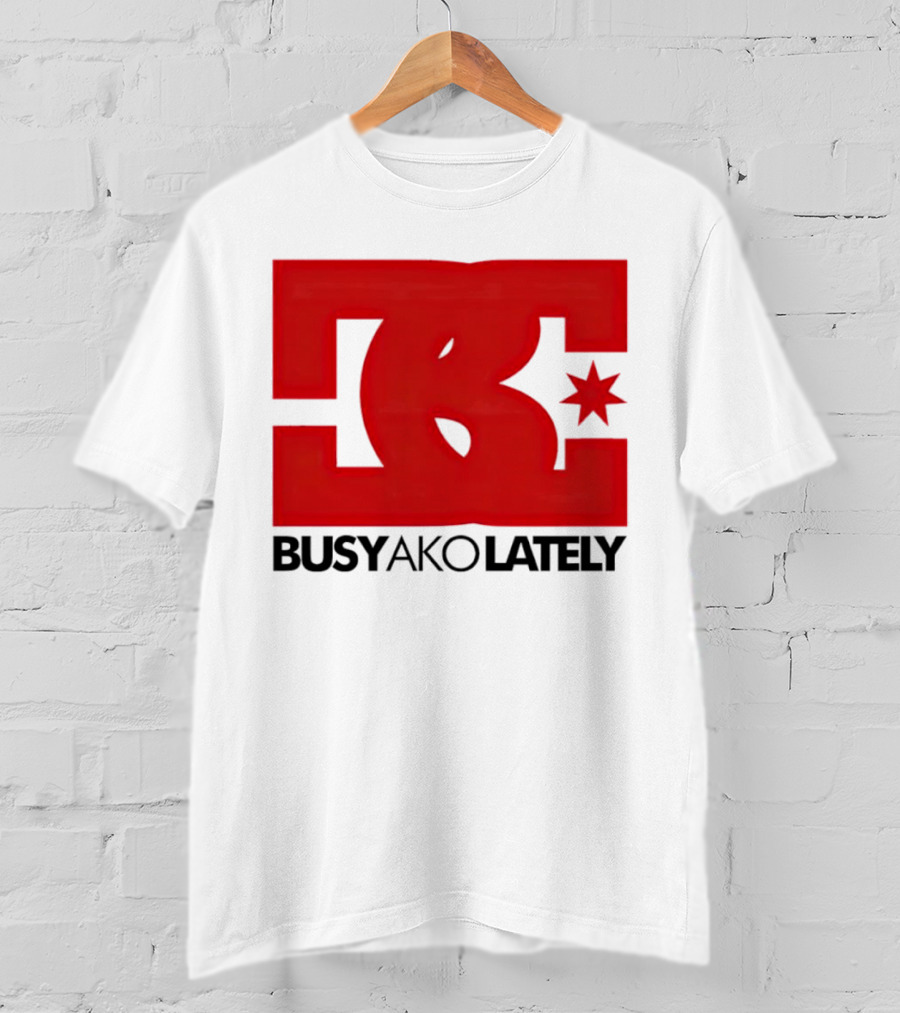 BC Star Busy Ako Lately T-Shirt