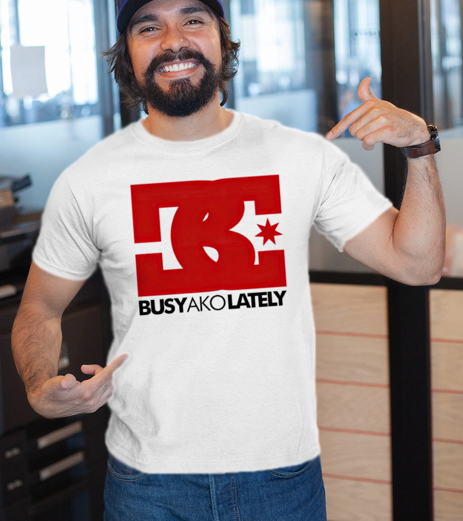 BC Star Busy Ako Lately T-Shirt