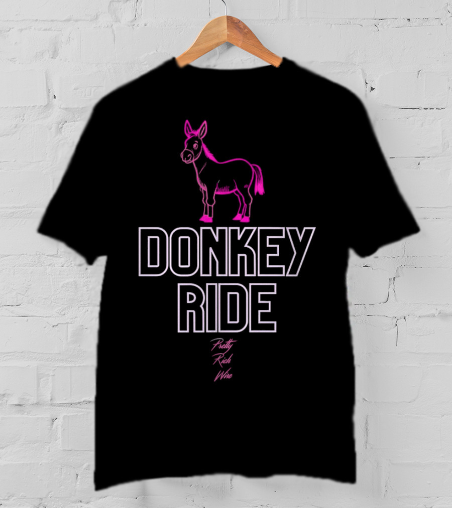 Donkey Ride Pretty Rich Wise T-Shirt