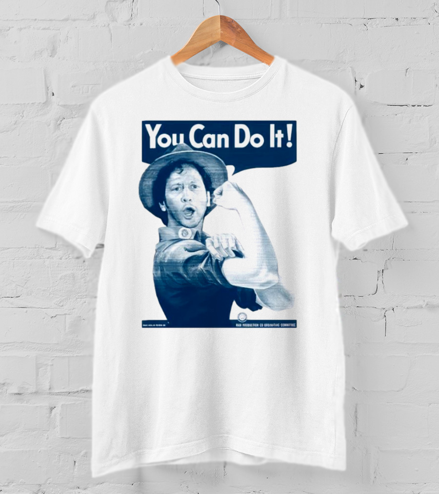 You Can Do It Rob Schneider Max Production CE Org Unit Committee T-Shirt