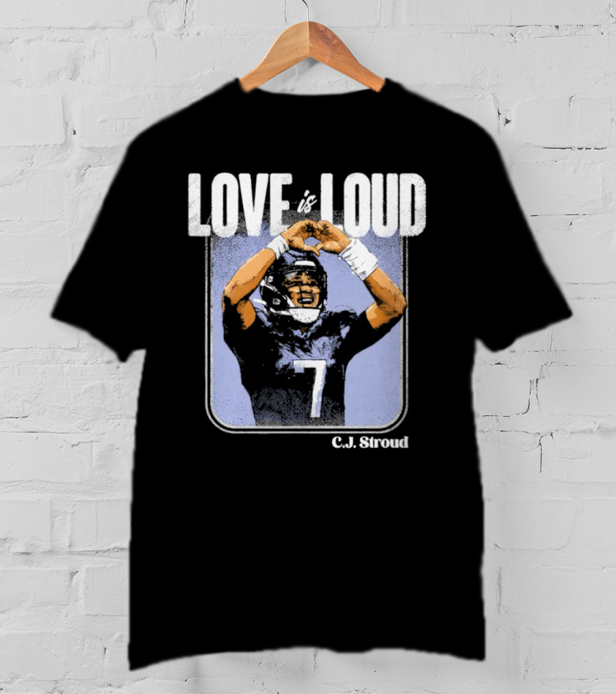 C.J. Stroud Love Is Loud Football Number 7 T-Shirt