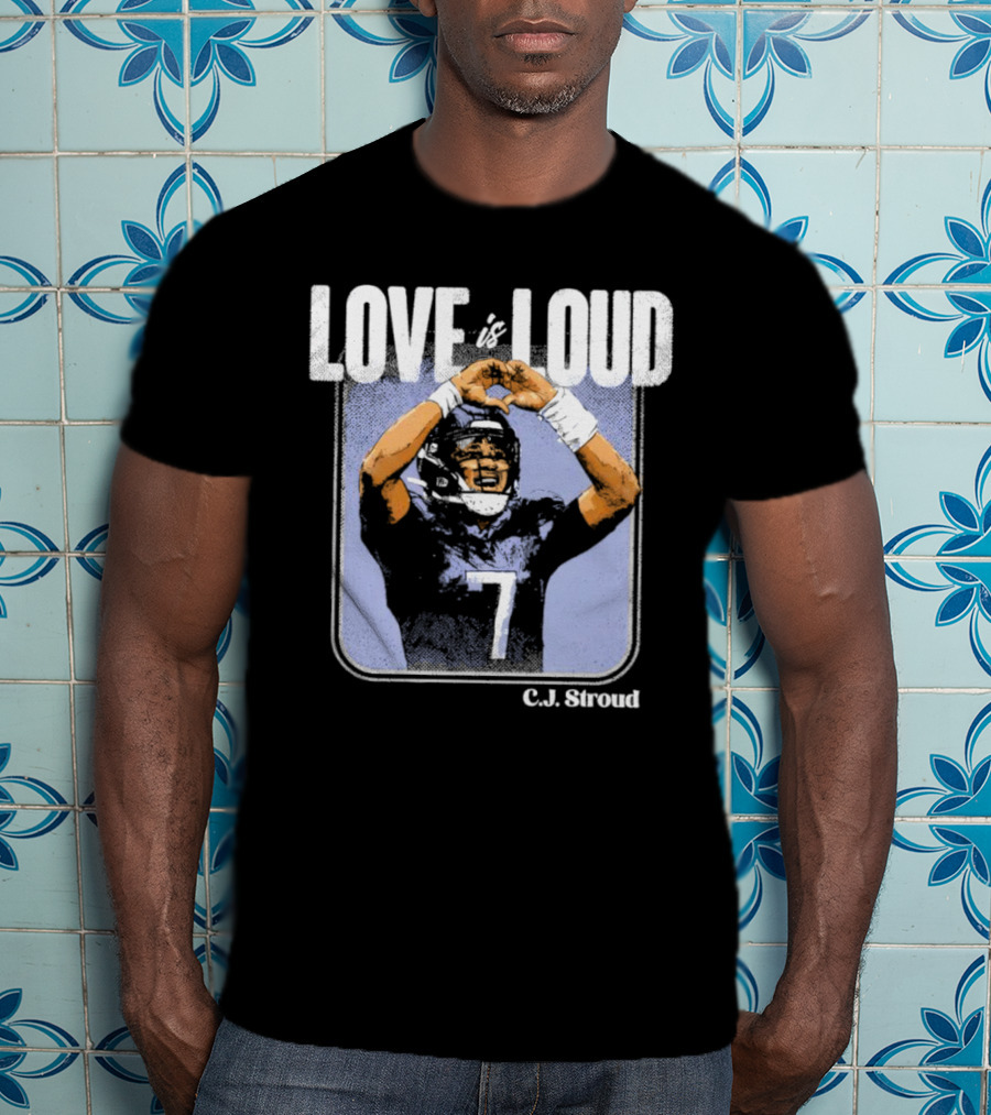 C.J. Stroud Love Is Loud Football Number 7 T-Shirt