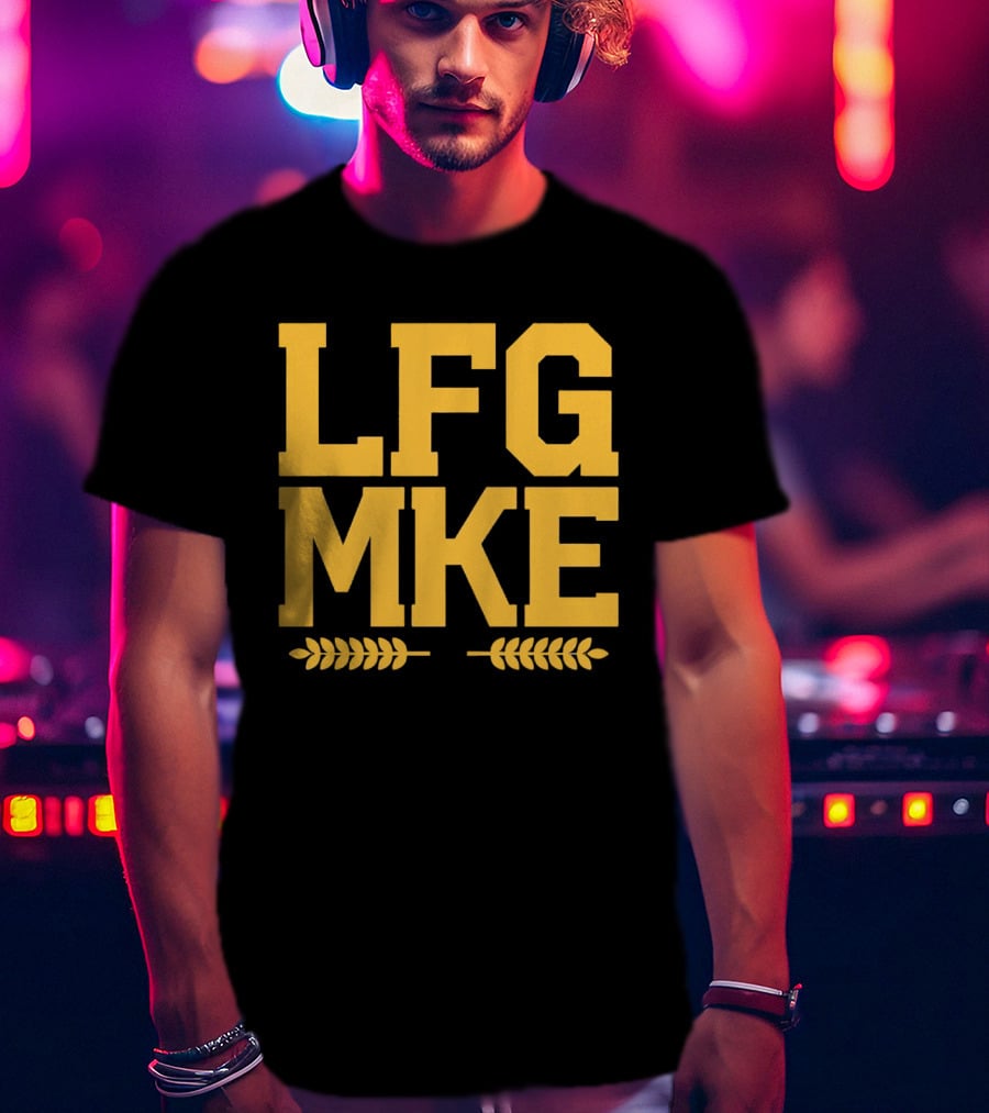 LFG MKE Milwaukee Brewers Fan Slogan With Wheat T-Shirt