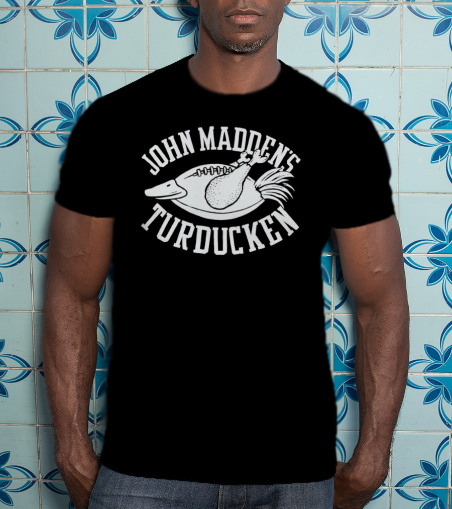 John Madden's Turducken Football Coach Turkey T-Shirt