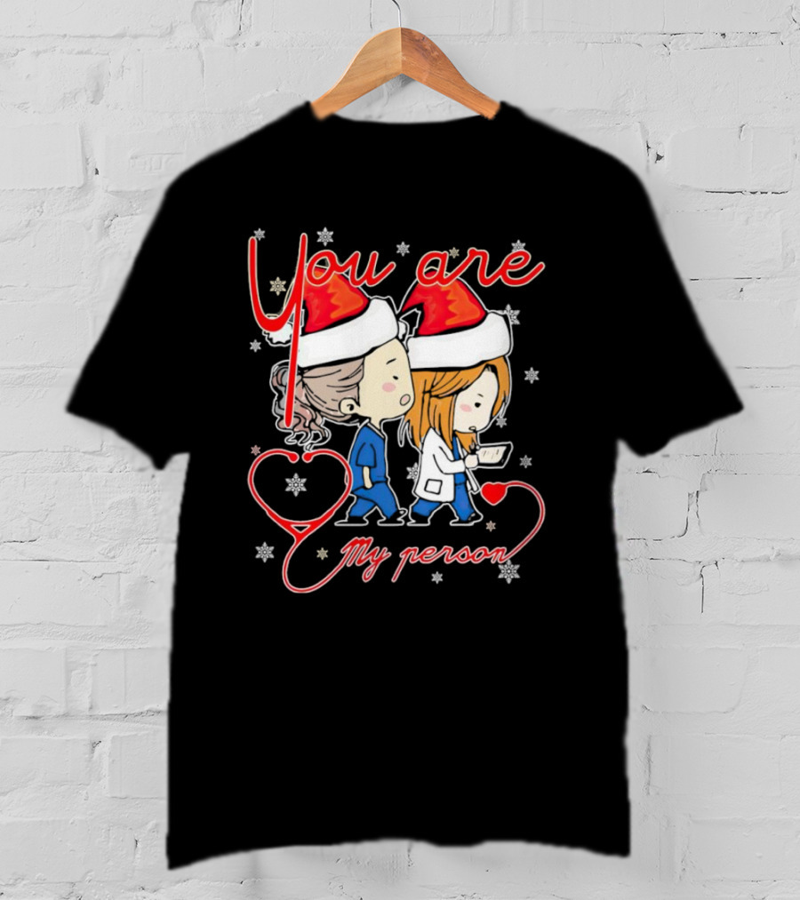 You Are My Person Nurse Santa Christmas T-Shirt