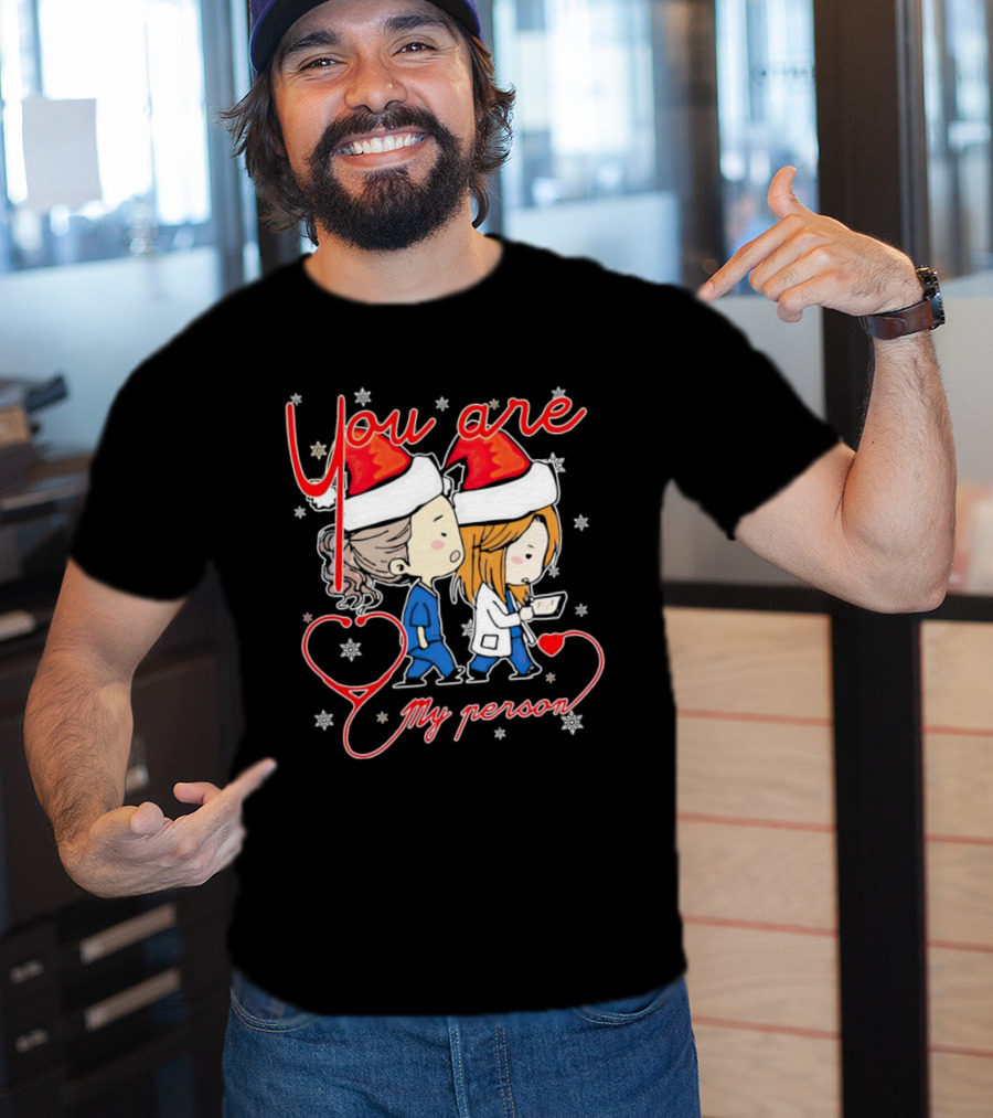 You Are My Person Nurse Santa Christmas T-Shirt